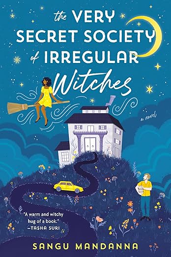 The Very Secret Society of Irregular Witches by Sangu Mandanna